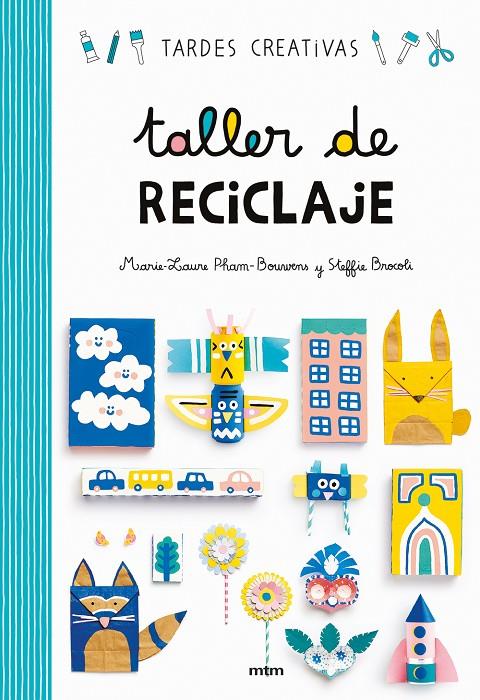 Taller de reciclaje | 9788417165253 | Steffie Brocoli / Marie-Laure Pham-Bouwens