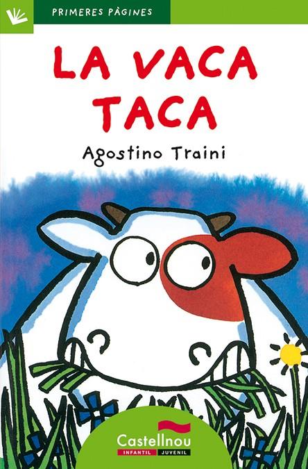 La vaca Taca (lletra de pal) | 9788489625211 | Traini, Agostino