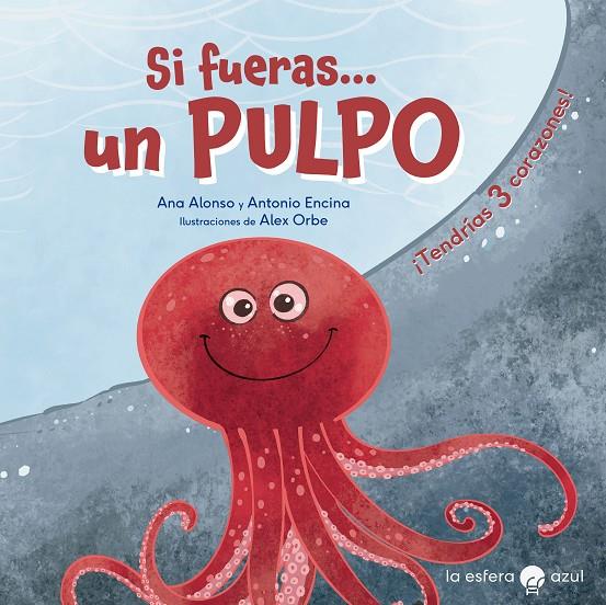 Si fueras un pulpo | 9788419472014 | Alonso, Ana / Encina, Antonio