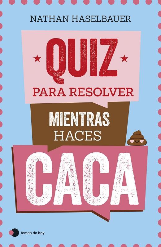 Quiz para resolver mientras haces caca | 9788499989976 | Haselbauer, Nathan