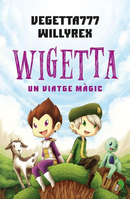 Wigetta: un viatge màgic | 9788497082853 | Vegetta777 y Willyrex