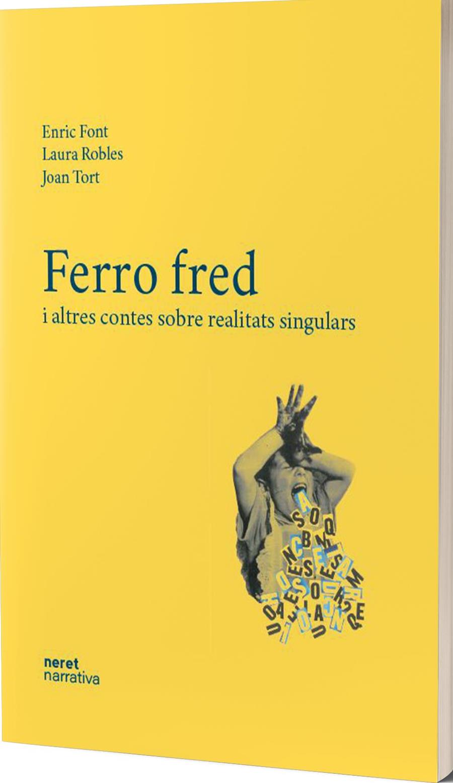 Ferro fred i altres contes sobre realitats singulars | 9788412643145 | Font, Enric / Robles, Laura / Tort, Joan