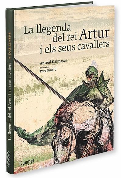 La llegenda del rei Artur i el seus cavallers | 9788498257250 | Dalmases i Pardo, Antoni