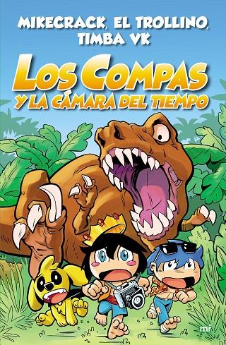 Compas 3. Los Compas y la cámara del tiempo | 9788427047372 | Mikecrack, El Trollino y Timba Vk