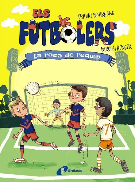 Els futbolers, 4. La roca de l'equip | 9788413492308 | Nahrgang, Frauke