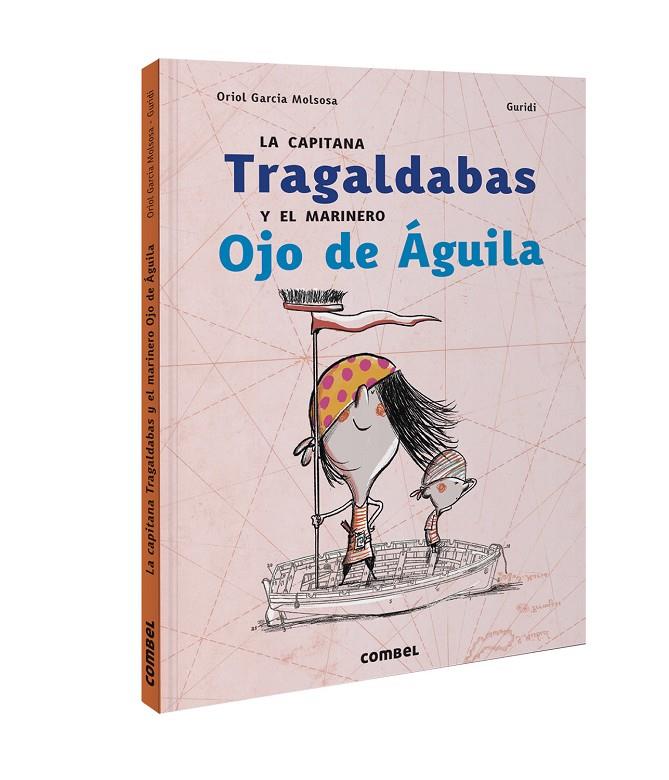 La capitana Tragaldabas y el marinero Ojo de Águila | 9788491017837 | Garcia Molsosa, Oriol