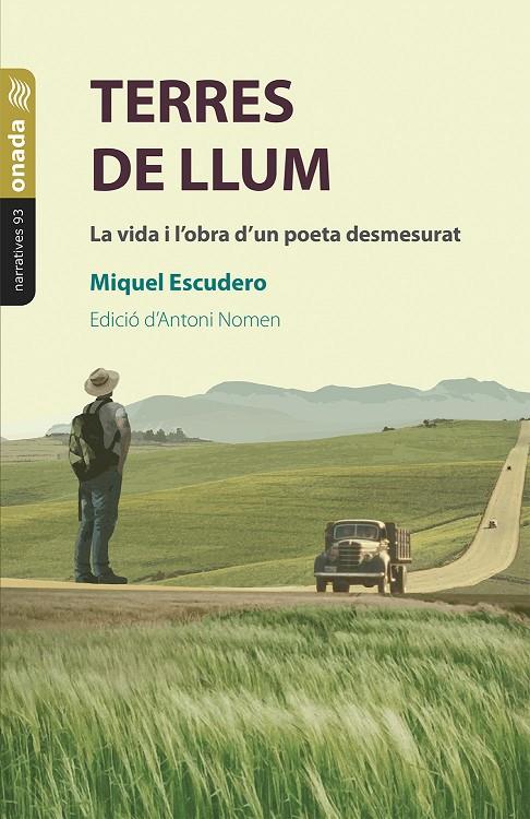 Terres de llum. La vida i l'obra d'un poeta desmesurat | 9788419606358 | Escudero i Clavaguera, Miquel