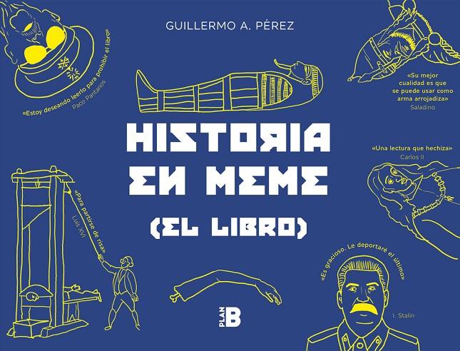 Historia en meme | 9788417001582 | Pérez, Guillermo A.