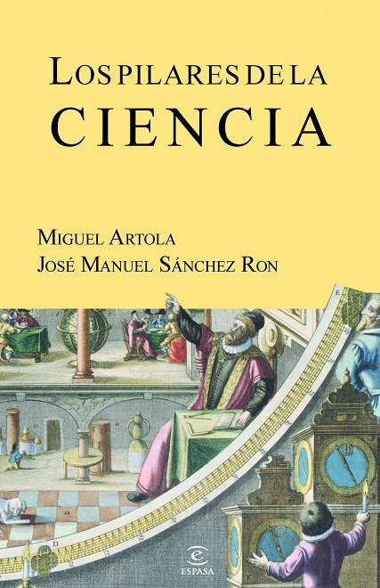 Los pilares de la ciencia | 9788467035636 | Artola, Miguel / Sánchez Ron, José Manuel