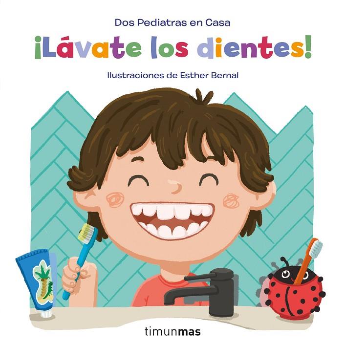 ¡Lávate los dientes! | 9788408246268 | Blanco, Elena / Oñoro, Gonzalo / Bernal, Esther