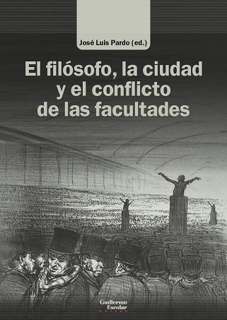 El filósofo, la ciudad y el conflicto de las facultades | 9788418981821 | Pardo, José Luis