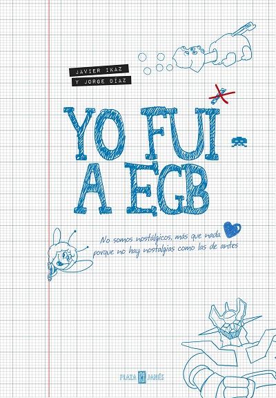 Yo fui a EGB | 9788401346712 | Ikaz, Javier / Díaz, Jorge