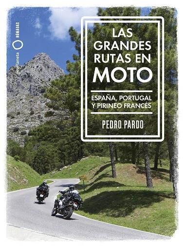 Las grandes rutas en moto | 9788408259961 | Pardo, Pedro