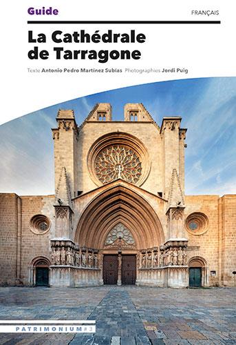 Guide de La Cathédrale de Tarragone | 9788484788782 | Martínez Subías, Antonio Pedro / Puig Castellano, Jordi