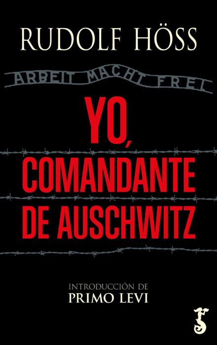 Yo, comandante de Auschwitz | 9788419018076 | Höss, Rudolf