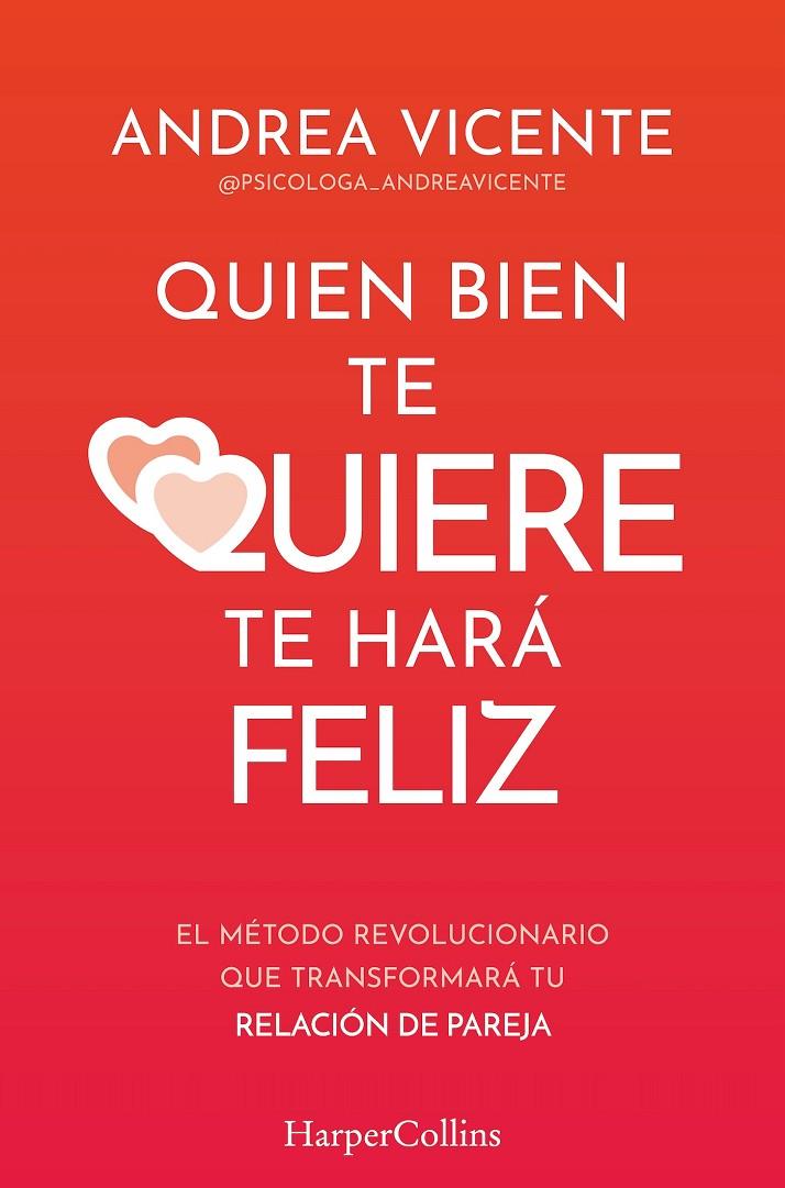 Quien bien te quiere te hará feliz | 9788410640771 | Vicente, Andrea