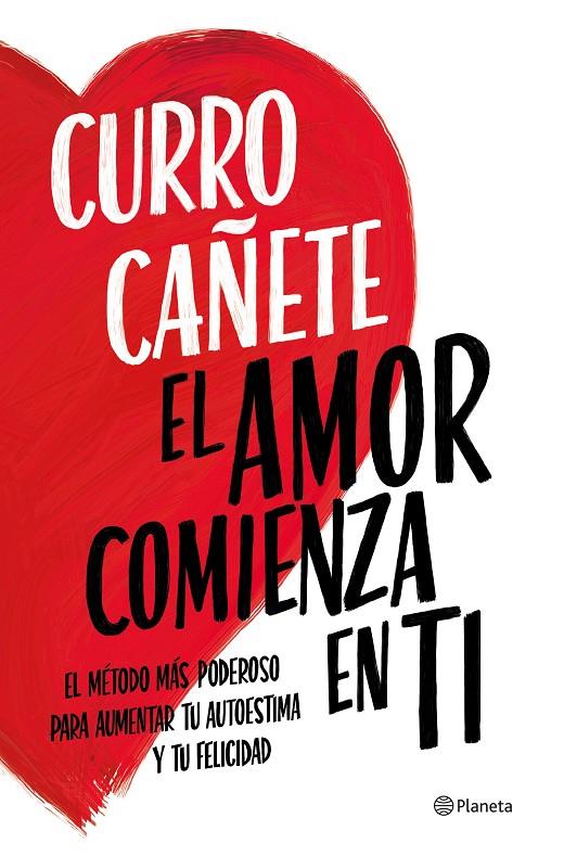 El amor comienza en ti | 9788408270430 | Cañete, Curro