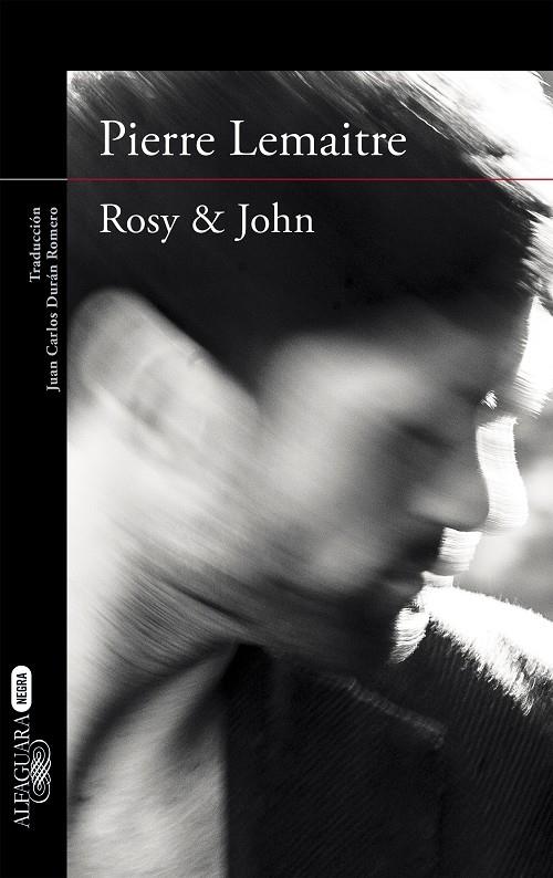 Rosy & John (Un caso del comandante Camille Verhoeven 3) | 9788420413631 | Lemaitre, Pierre