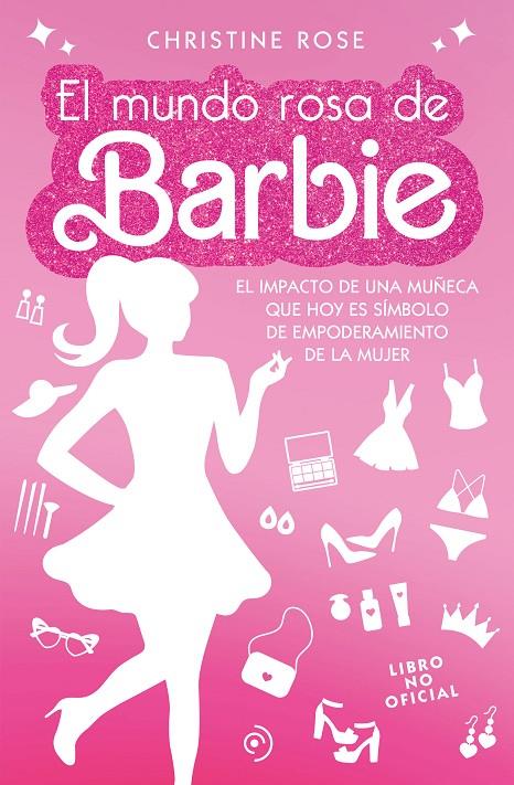 El mundo rosa de Barbie | 9788419834119 | Rose, Christine