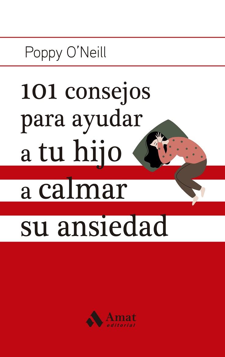 101 consejos para ayudar a tu hijo a calmar su ansiedad | 9788419341662 | O'NEILL, POPPY