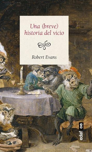 Una (breve) historia del vicio | 9788441437265 | Evans, Robert