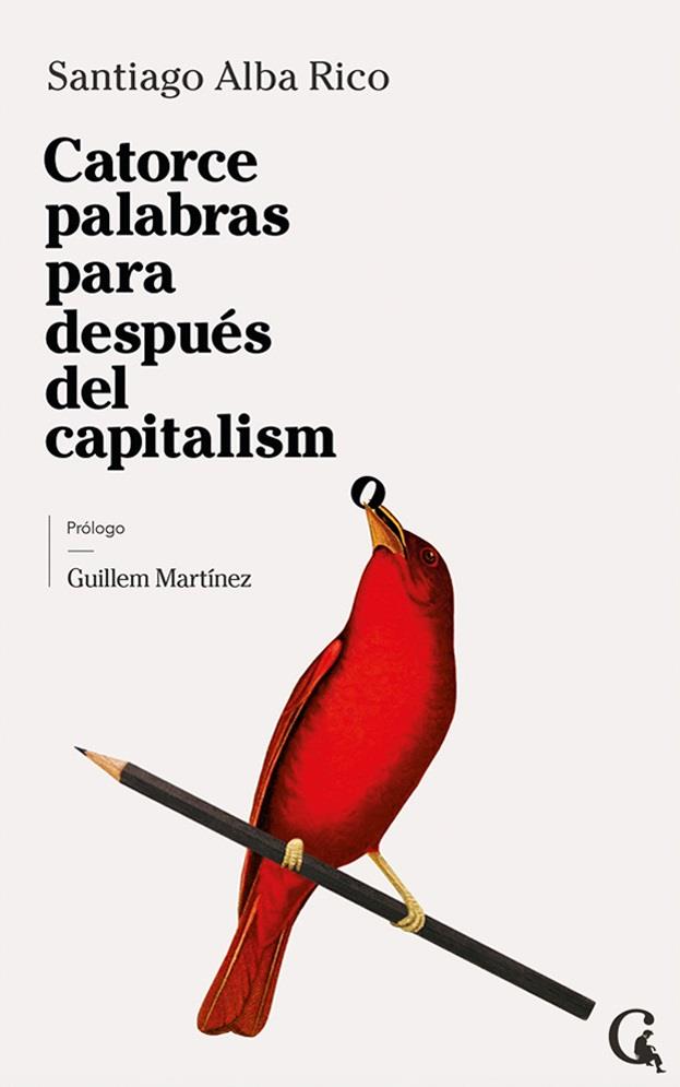 Catorce palabras para después del capitalismo | 9788412658644 | Alba Rico, Santiago