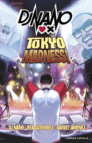 DJ Nano: Tokyo Madness | 9788448041762 | DJ Nano / Gutiérrez Rodríguez, Beatriz / Jiménez, Rafa