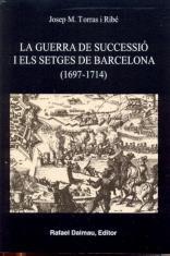 LA GUERRA DE SUCCESSIÓ I ELS SETGES DE BARCELONA (1697-1714) | 9788423207015 | TORRAS I RIBÉ, JOSEP M.