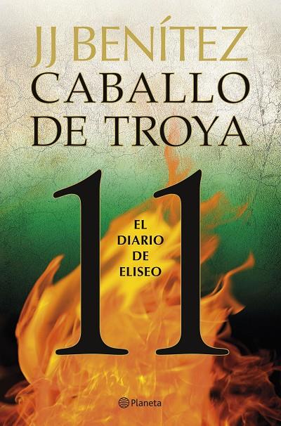 El diario de Eliseo. Caballo de Troya 11 | 9788408263401 | Benítez, J. J.