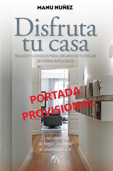 DISFRUTA TU CASA | 9788411314824 | NÚÑEZ SÁNCHEZ, MANU