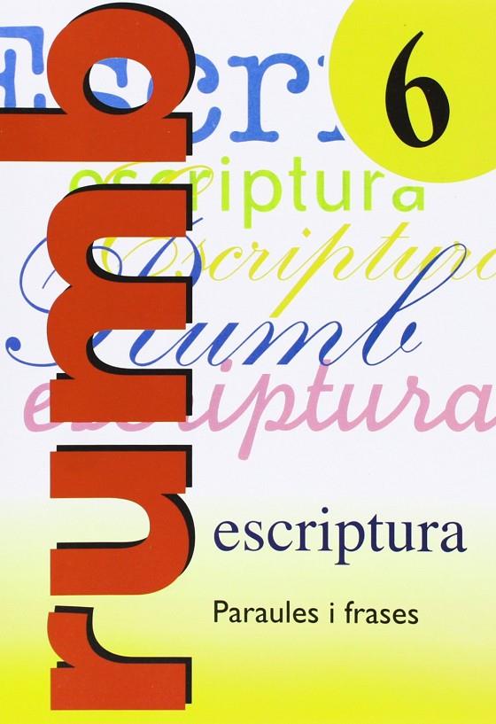 Escriptura Rumb 2000. T.6. Paraules i frases | 9788486545154 | Martí Fuster, Rosa Maria / Nadal, J.