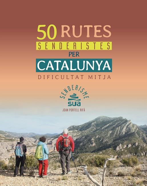 50 RUTES SENDERISTES PER CATALUNYA - DE DIFICULTAT MITJA | 9788482167770 | Portell i Rifa, Joan