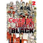 CELLS AT WORK CODE BLACK 02 | 9788418612190 | SHIMIZU, AKANE/ HARADA, SHIGEMITSU/ HATSUYOSHIYA, ISSEY