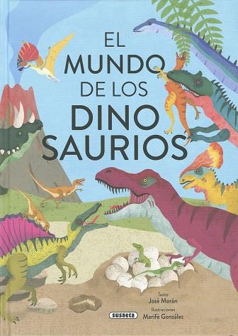 El mundo de los dinosaurios | 9788467796605 | Morán, José