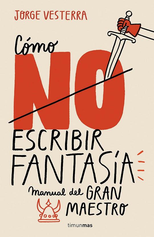 Cómo (no) escribir fantasía | 9788445005262 | Vesterra, Jorge