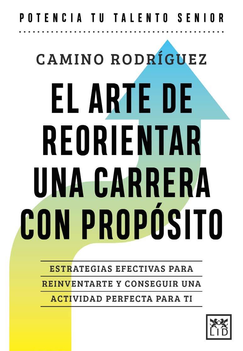 El arte de reorientar una carrera con propósito | 9788410221185 | Camino Rodríguez González