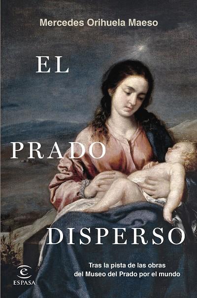 El Prado disperso | 9788467070279 | Orihuela Maeso, Mercedes