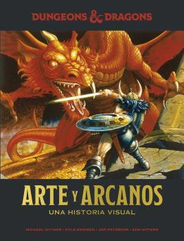 DUNGEONS & DRAGONS : ARTE Y ARCANOS. UNA HISTORIA VISUAL | 9788467946376 | WITWER, MICHAEL / NEWMAN, KYLE / PETERSON, JON / WITWER, SAM