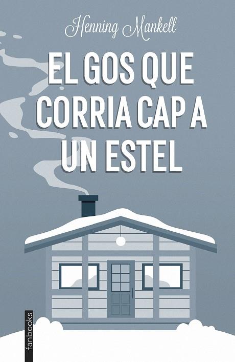 El gos que corria cap a un estel | 9788419150189 | Mankell, Henning