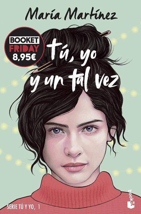 Tú, yo y un tal vez (Tú y yo, 1) | 9788408294726 | Martínez, María