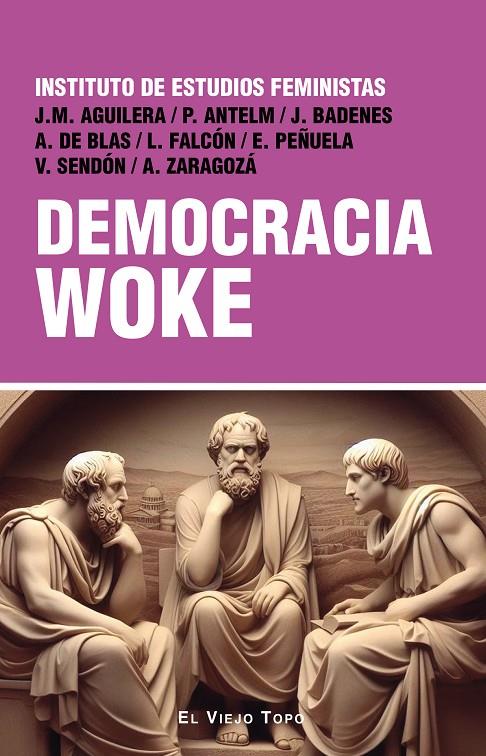 Democracia woke | 9788410328341 | Falcón, Lidia / Antelm Américo, Paula / Aguilera Tenorio, Juana María / Badens Rodríguez, Jaume / de