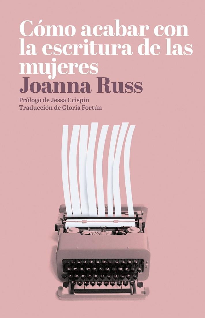 Cómo acabar con la escritura de las mujeres | 9788494887147 | Russ, Joanna