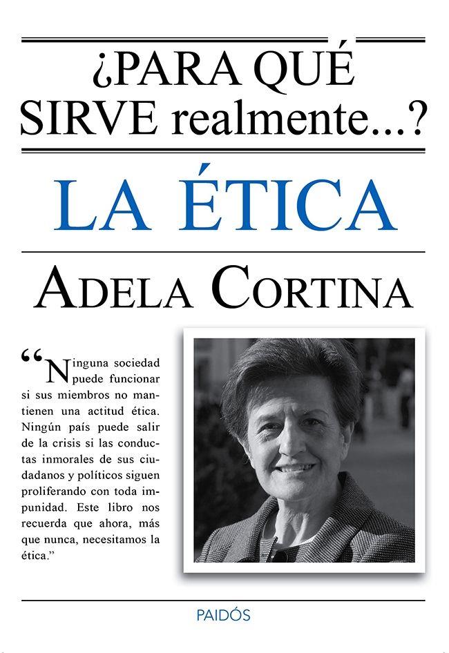 ¿Para qué sirve realmente la ética? | 9788449328770 | Cortina Orts, Adela