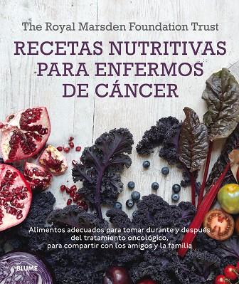 Recetas nutritivas para enfermos de cáncer | 9788416138548 | The Royal Marsden Foundation Trust / Shaw, Clare / Berry, Mary / Lawson, Nigell / Rog, Rut