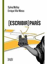 ESCRIBIR PARÍS | 9789560936240 | VILA-MATAS, ENRIQUE / MOLLOY, SYLVIA