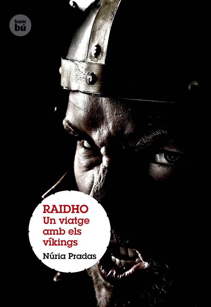 Raidho. Un viatge amb els víkings | 9788483431399 | Pradas Andreu, Núria