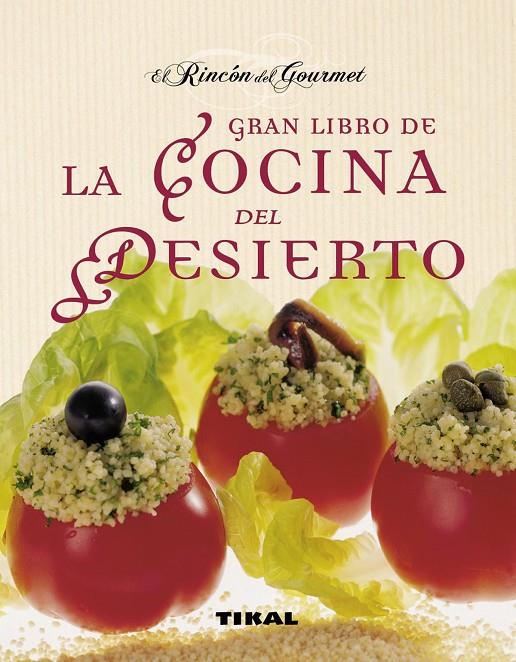 Gran libro de la cocina del desierto | 9788499281216 | Perrier Robert, Annie / Jariel Legrand, Carol