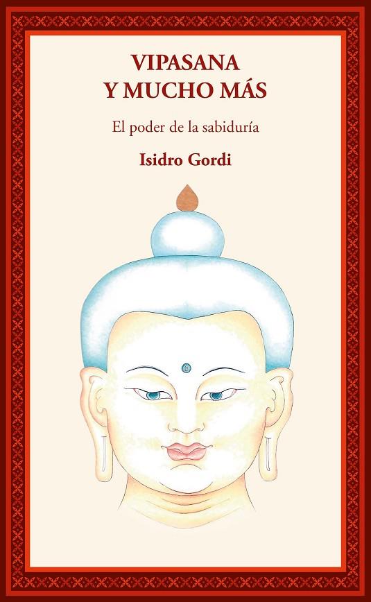 VIPASANA Y MUCHO MAS/EL PODER DE LA SABIDURIA | 9788495094872 | GORDI, ISIDRO