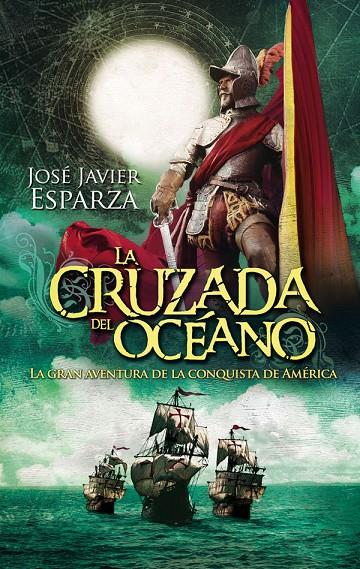 La cruzada del océano | 9788490607275 | Esparza Torres, José Javier