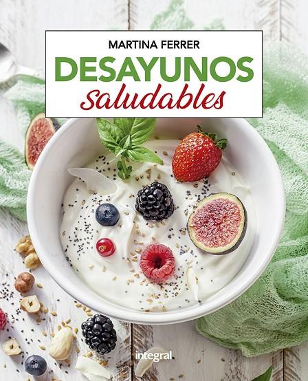 Desayunos saludables | 9788411322331 | Ferrer Rosell, Martina